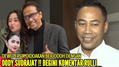 KOMENTAR RULLY SETELAH DEWI PERSIK CALON ISTRINYA DIJODOHKAN DENGAN