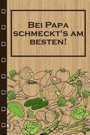 Bei Papa Schmeckt S Am Besten Rezepte Buch Kochbuch Liniert Dina Um