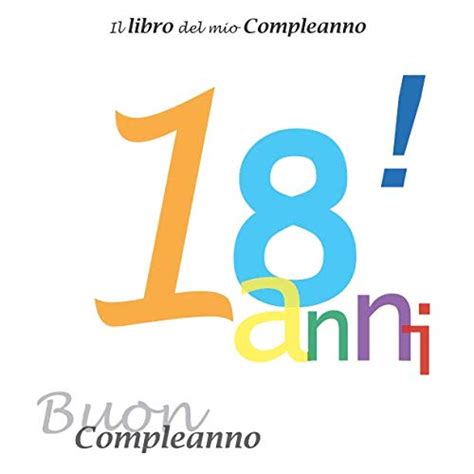 Il Libro Del Mio Compleanno Anni Buon Compleanno Il Libro Degli