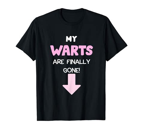 Funny And Embarrassing Gag Meme My Warts Are Finally Gone T-Shirt