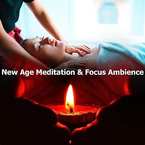 New Age Meditation And Focus Ambience By Meditation And Focus Workshop New