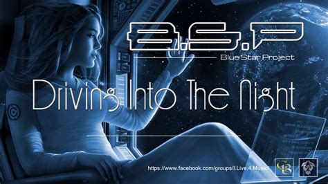 Blue Star Project Driving Into The Night Remastered Extended Vers