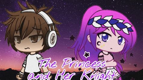 The Princess And Her Knight Glmmpart 2read The Description Below Youtube