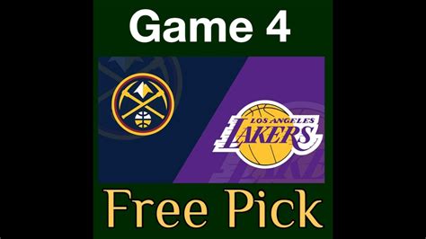 Nba Game 4 Nuggets Vs Lakers Free Pick Youtube