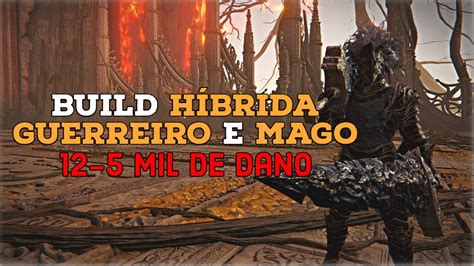 Elden Ring Melhor Build H Brida De Guerreiro E Mago Youtube