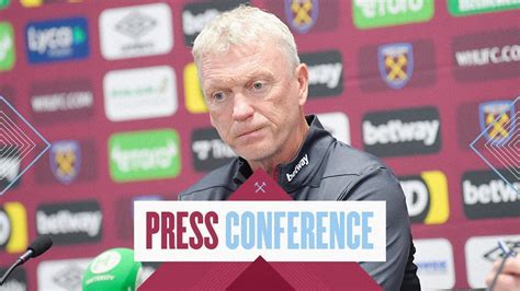 Ward Prowse And Lvarez Are Available David Moyes Press Conference