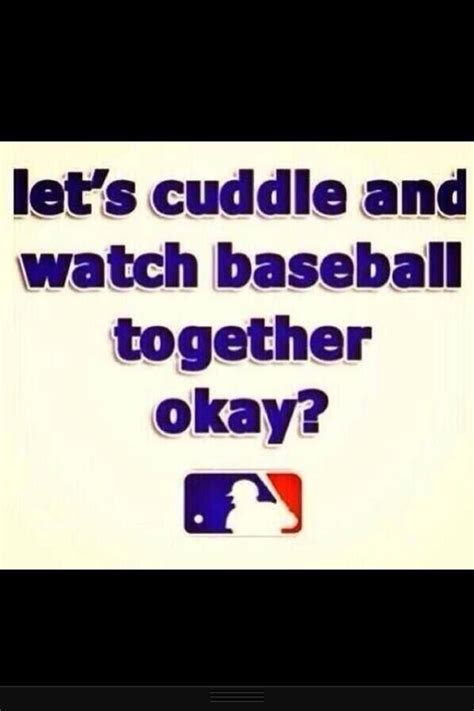 Baseball Softball Relationship Quotes Meme Image 05 QuotesBae