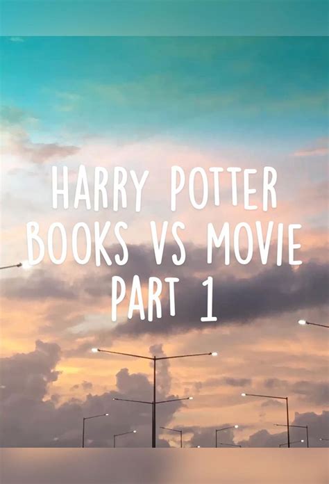 Harry Potter Books Vs Movie Part 1