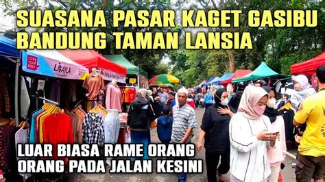 Pasar Kaget Gasibu Bandung Ada Apa Pasar Kaget Taman Lansia YouTube