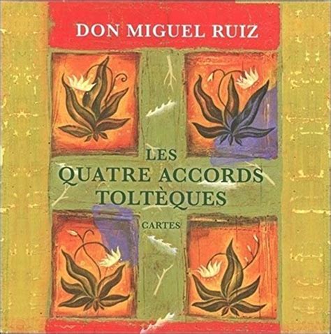 Les quatre accords toltèques - Cartes by Miguel Ruiz | Goodreads