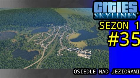 Osiedle Nad Jeziorami Cities Skylines Sezon 1 YouTube