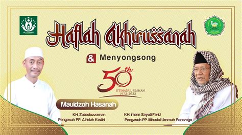 Haflah Akhirussanah Dan Menyongsong Harlah PP Ittihadul Ummah Ke 50