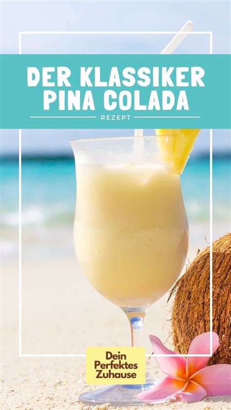 Rezept Für Piña Colada So Bereitest Du Den Cocktail Klassiker Zu Piña Colada Desserts Zum