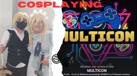 Multicon In Baguio First Time Cosplaying Vlog Youtube