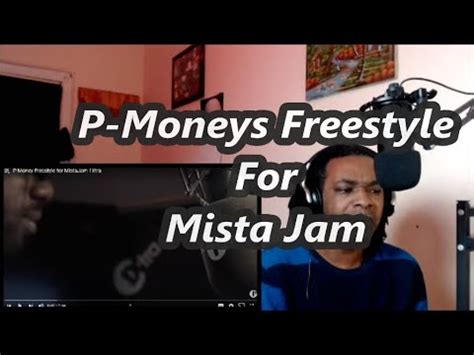 P Money Freestyle For MistaJam MY REACTION YouTube