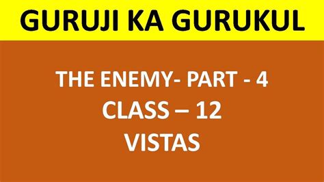 THE ENEMY PART 4 IN HINDI VISTAS CLASS 12 NCERT CBSE