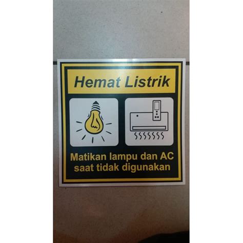 Jual STICKER HEMAT LISTRIK MATIKAN LAMPU DAN AC 15X15CM SIGN RAMBU K3