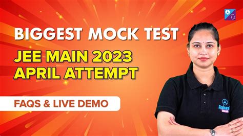 Biggest Mock Test For JEE MAIN 2023 April Attempt FAQs Live Demo