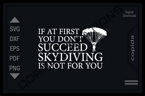 If At First You Don T Succeed Skydiving Graphic By Copida Creative