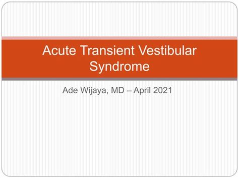 Acute Transient Vestibular Syndrome | PPT