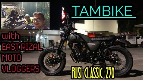 Tambike East Rizal Motovloggers Rusi Classic 250 Keeway Cafe Racer 152 Youtube