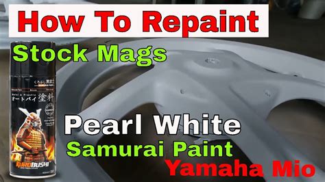 How To Repaint Stock Mags Samurai Pearl White Yamaha Mio Youtube