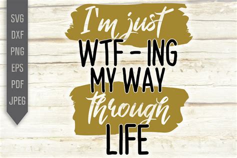 Wtfing My Way Through Life Svg Im Just Wtf Ing Svg Funny Woman Svg