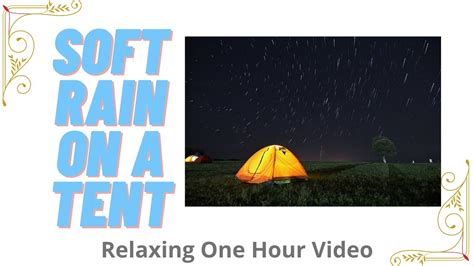 Relaxing Rain On A Tent Hour Long Soothing Sounds For Sleep Work