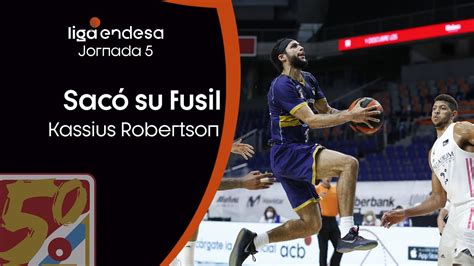 Y Kassius Robertson Sac Su Fusil Liga Endesa Youtube