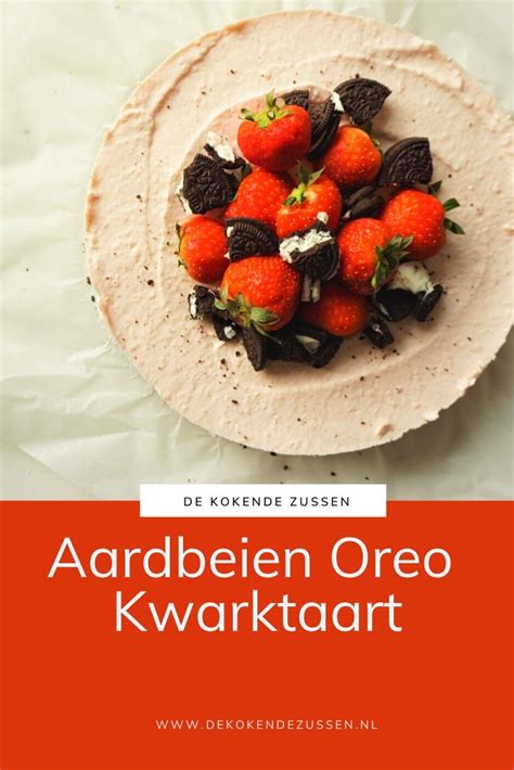 Aardbeien Kwarktaart Met Oreo Recept De Kokende Zussen Kwarktaart