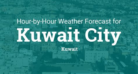 Hourly forecast for Kuwait City, Kuwait