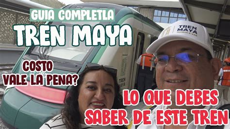 TREN MAYA CUANTO Cuesta VALE La PENA EL TREN Todo Lo Que INCLUYE