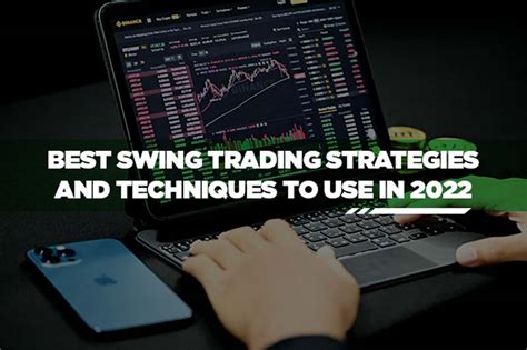 Best Swing Trading Strategies And Techniques To Use In 2022