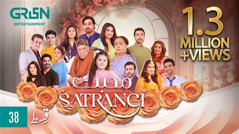 Mohabbat Satrangi Episode 38 Presented By Sensodyne Zong Eng CC