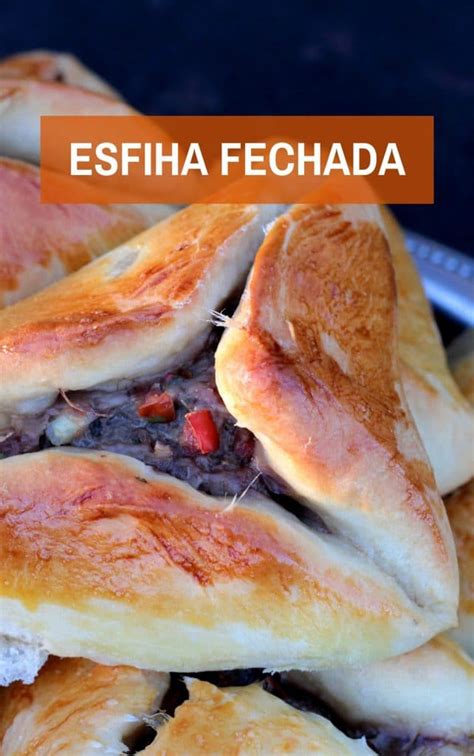 Esfiha Fechada Receita Tradicional E Deliciosa Mel E Pimenta