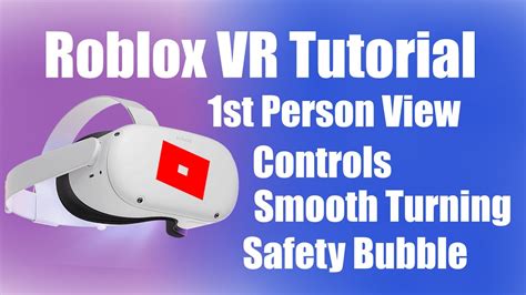 Roblox Vr Quest 2 Tutorial 1st Person View Smooth Turning And Other