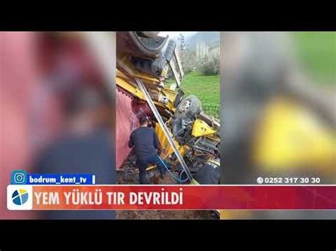 Yem Yüklü TIR Devrildi Bodrum Kent TV