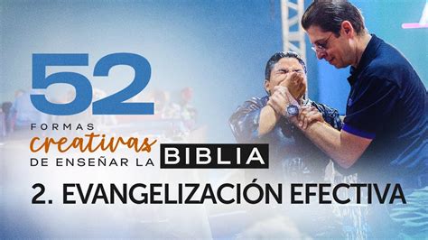 Evangelismo Efectivo Formas Creativas De Ense Ar La Biblia