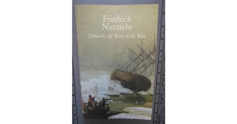 Dincolo De Bine I De Rau Friedrich Nietzsche Arhiva Okazii Ro