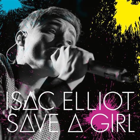 Isac Elliot Save A Girl Digital Audio Bundle Digital Single 2015