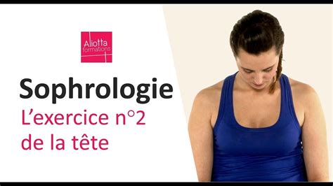 Sophrologie Exercice N°2 De La Tête Sophrologie Exercices