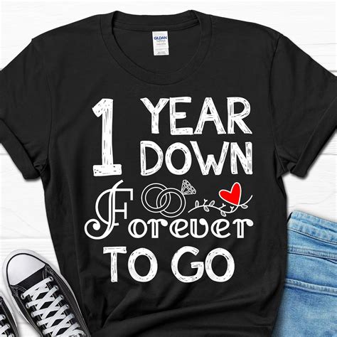 Year Down Forever To Go Shirt St Wedding Anniversary Etsy