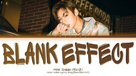 Park Jihoon Blank Effect Lyrics Color Coded Lyrics Youtube