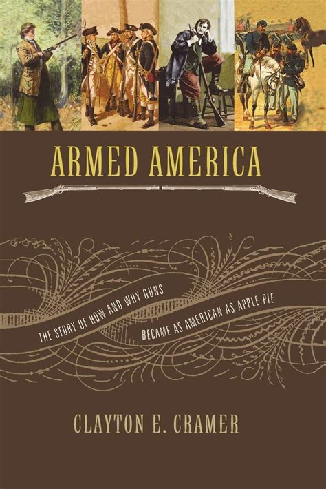 Buy Armed America The Remarkable Story Of How And Why S Became As