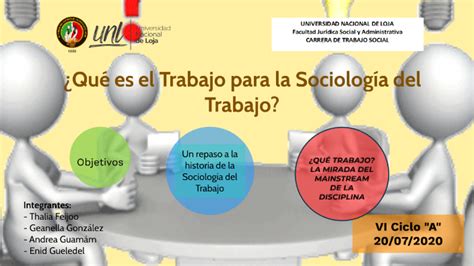 Qué es el Trabajo para la Sociología del Trabajo by Enid Gueledel on