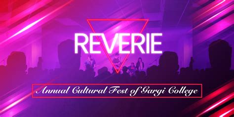 Reverie| Annual Cultural Fest of Gargi College | GrooveNexus