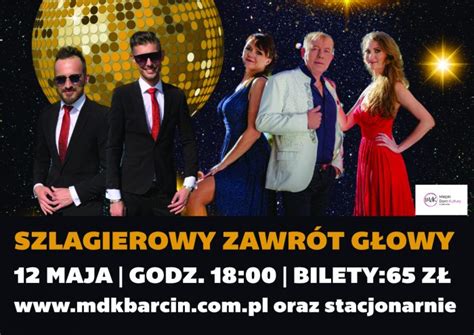 Koncert Szlagierowy Zawrót Głowy Miejski Dom Kultury w Barcinie