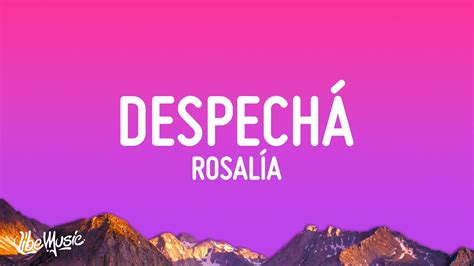 ROSALÍA DESPECHA Letra Lyrics YouTube Music