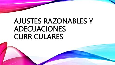 Ajustes Razonables Y Adecuaciones Curriculares Pptx