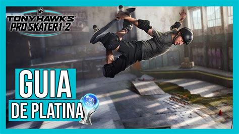 Guia De Platina Tony Hawks Pro Skater 1 2 Youtube